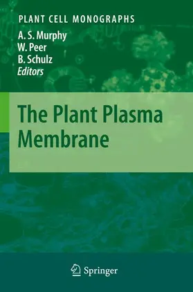 Murphy / Schulz / Peer |  The Plant Plasma Membrane | Buch |  Sack Fachmedien