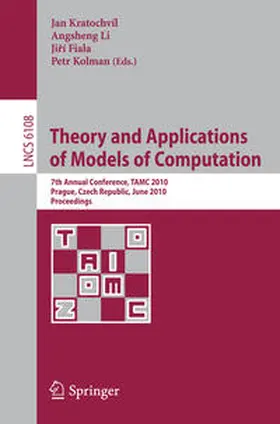 Kratochvil / Li / Fiala |  Theory and Applications of Models of Computation | eBook | Sack Fachmedien