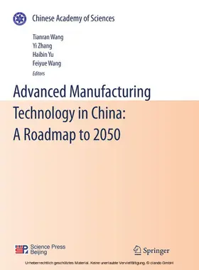 Wang / Zhang / Yu |  Advanced Manufacturing Technology in China: A Roadmap to 2050 | eBook | Sack Fachmedien