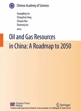 Liu / Yang / Hao | Oil and Gas Resources in China: A Roadmap to 2050 | E-Book | sack.de