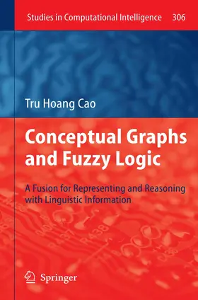 Cao |  Conceptual Graphs and Fuzzy Logic | Buch |  Sack Fachmedien