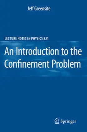 Greensite |  An Introduction to the Confinement Problem | eBook | Sack Fachmedien