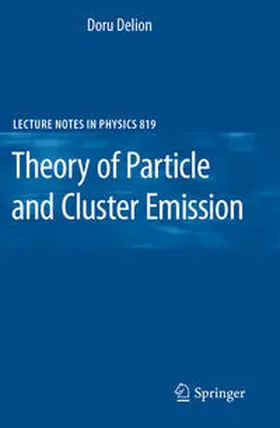 Delion |  Theory of Particle and Cluster Emission | Buch |  Sack Fachmedien