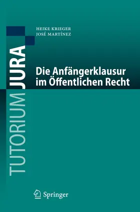 Krieger / Martínez |  Die Anfängerklausur im Öffentlichen Recht | Buch |  Sack Fachmedien