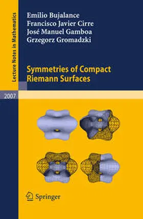 Bujalance / Cirre / Gamboa | Symmetries of Compact Riemann Surfaces | E-Book | sack.de