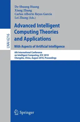 Huang / Zhang / Reyes Garcia |  Advanced Intelligent Computing Theories and Applications: With Aspects of Artificial Intelligence | Buch |  Sack Fachmedien
