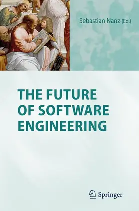 Nanz |  The Future of Software Engineering | Buch |  Sack Fachmedien