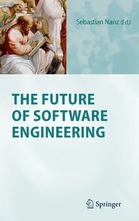 Nanz |  The Future of Software Engineering | eBook | Sack Fachmedien