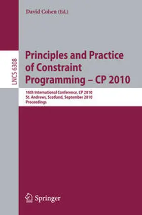 Cohen | Principles and Practice of Constraint Programming - CP 2010 | E-Book | www2.sack.de