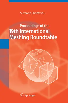 Shontz |  Proceedings of the 19th International Meshing Roundtable | eBook | Sack Fachmedien