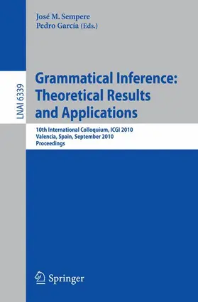 Sempere / García |  Grammatical Inference: Theoretical Results and Applications | Buch |  Sack Fachmedien