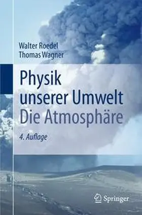Roedel / Wagner | Physik unserer Umwelt: Die Atmosphäre | Buch | 978-3-642-15728-8 | sack.de