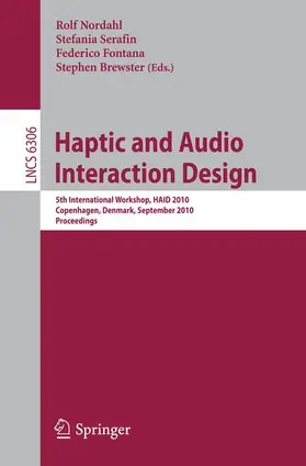 Nordahl / Serafin / Fontana |  Haptic and Audio Interaction Design | Buch |  Sack Fachmedien
