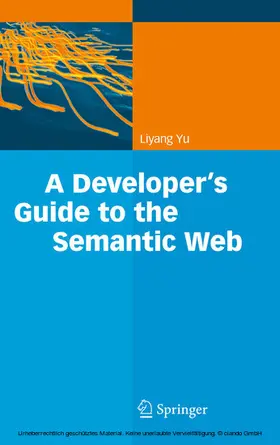 Yu | A Developer’s Guide to the Semantic Web | E-Book | sack.de