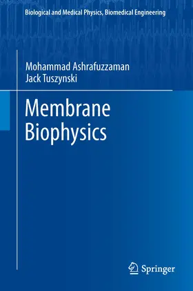 Ashrafuzzaman / Tuszynski |  Membrane Biophysics | eBook | Sack Fachmedien