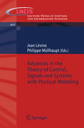 Levine / Müllhaupt | Advances in the Theory of Control, Signals and Systems with Physical Modeling | E-Book | www2.sack.de