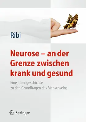 Ribi |  Neurose - an der Grenze zwischen krank und gesund | Buch |  Sack Fachmedien