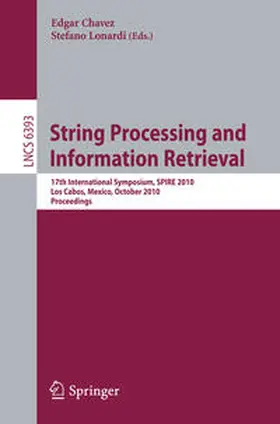 Chavez / Lonardi |  String Processing and Information Retrieval | eBook | Sack Fachmedien