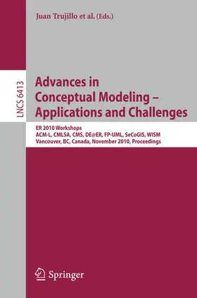 Trujillo / Dobbie / Kangassalo | Advances in Conceptual Modeling – Applications and Challenges | Buch | 978-3-642-16384-5 | sack.de