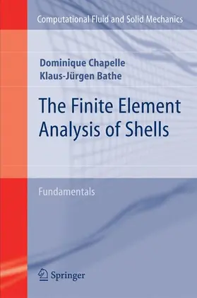 Chapelle / Bathe |  The Finite Element Analysis of Shells - Fundamentals | Buch |  Sack Fachmedien