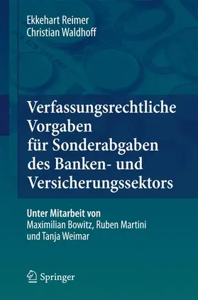 Waldhoff / Reimer |  Verfassungsrechtliche Vorgaben für Sonderabgaben des Banken- und Versicherungssektors | Buch |  Sack Fachmedien