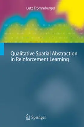 Frommberger |  Qualitative Spatial Abstraction in Reinforcement Learning | eBook | Sack Fachmedien