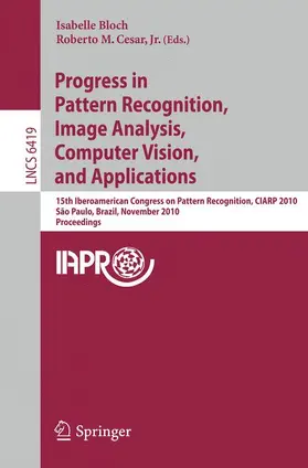 Bloch / Cesar, Jr. |  Progress in Pattern Recognition, Image Analysis, Computer Vision, and Applications | Buch |  Sack Fachmedien