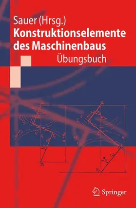 Sauer |  Konstruktionselemente des Maschinenbaus - Übungsbuch | Buch |  Sack Fachmedien