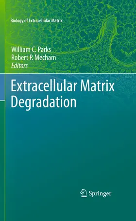 Mecham / Parks |  Extracellular Matrix Degradation | Buch |  Sack Fachmedien