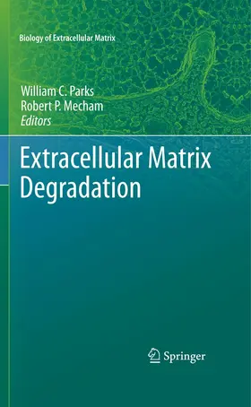 Parks / Mecham |  Extracellular Matrix Degradation | eBook | Sack Fachmedien