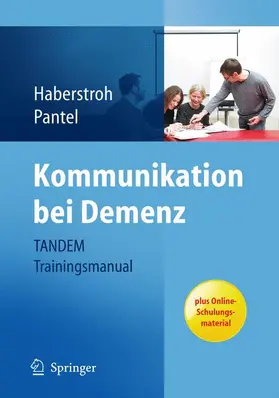 Haberstroh / Johannes | Kommunikation bei Demenz - TANDEM Trainingsmanual | Buch | 978-3-642-16921-2 | sack.de