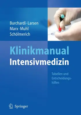 Burchardi / Larsen / Marx |  Klinikmanual Intensivmedizin | Buch |  Sack Fachmedien