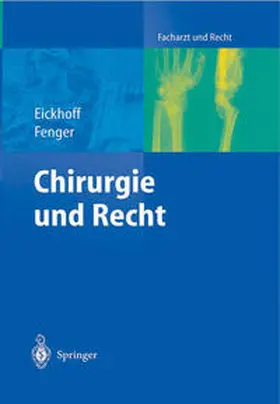 Eickhoff / Fenger |  Chirurgie und Recht | eBook | Sack Fachmedien