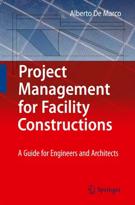 De Marco | Project Management for Facility Constructions | Buch | 978-3-642-17091-1 | www2.sack.de