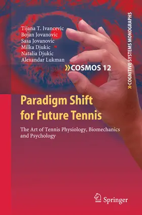 Ivancevic / Jovanovic / Djukic |  Paradigm Shift for Future Tennis | eBook | Sack Fachmedien