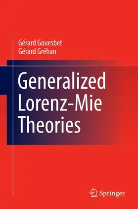 Gouesbet / Gréhan | Generalized Lorenz-Mie Theories | Buch | 978-3-642-17193-2 | sack.de