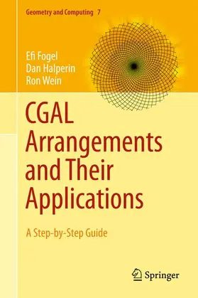 Fogel / Wein / Halperin |  CGAL Arrangements and Their Applications | Buch |  Sack Fachmedien