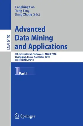 Cao / Feng / Zhong |  Advanced Data Mining and Applications | Buch |  Sack Fachmedien