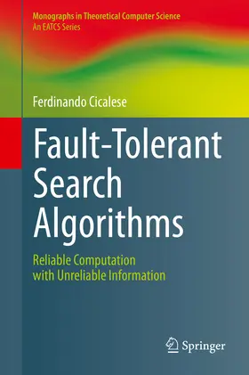 Cicalese |  Fault-Tolerant Search Algorithms | eBook | Sack Fachmedien