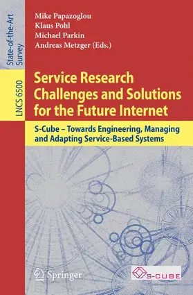 Papazoglou / Metzger / Pohl |  Service Research Challenges and Solutions for the Future Internet | Buch |  Sack Fachmedien