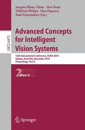 Blanc-Talon / Bone / Philips | Advanced Concepts for Intelligent Vision Systems | Buch | 978-3-642-17690-6 | sack.de