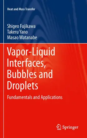 Fujikawa / Yano / Watanabe |  Vapor-Liquid Interfaces, Bubbles and Droplets | eBook | Sack Fachmedien