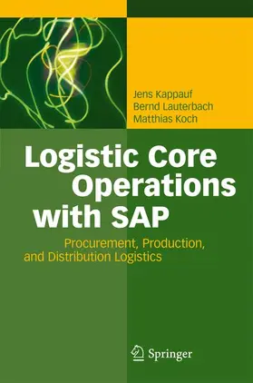 Kappauf / Koch / Lauterbach |  Logistic Core Operations with SAP | Buch |  Sack Fachmedien