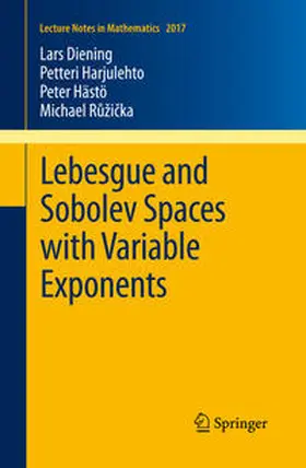 Diening / Harjulehto / Hästö | Lebesgue and Sobolev Spaces with Variable Exponents | E-Book | sack.de
