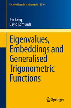 Lang / Edmunds | Eigenvalues, Embeddings and Generalised Trigonometric Functions | E-Book | sack.de