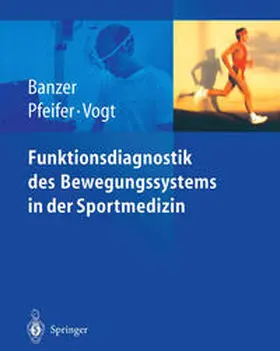 Banzer / Pfeifer / Vogt |  Funktionsdiagnostik des Bewegungssystems in der Sportmedizin | eBook | Sack Fachmedien