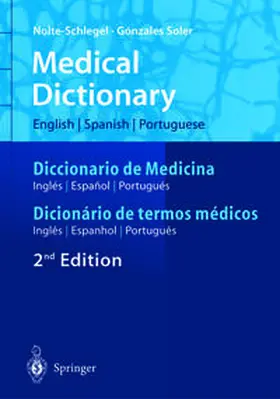 Nolte-Schlegel / González Soler |  Medical Dictionary/Diccionario de Medicina/Dicionário de termos médicos | eBook | Sack Fachmedien
