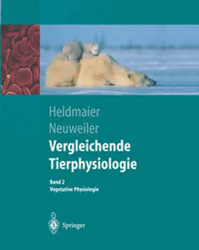 Heldmaier / Neuweiler |  Vergleichende Tierphysiologie | eBook | Sack Fachmedien