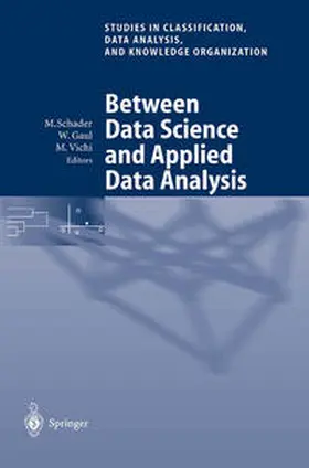Schader / Gaul / Vichi |  Between Data Science and Applied Data Analysis | eBook | Sack Fachmedien