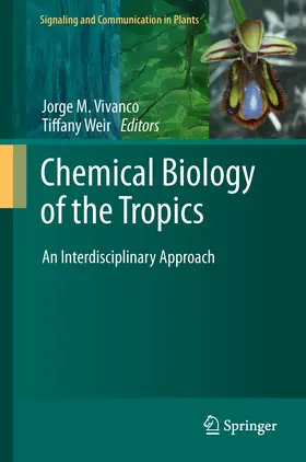 Vivanco / Weir |  Chemical Biology of the Tropics | eBook | Sack Fachmedien